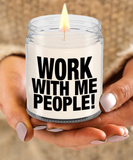 Work With Me People! | Funny Gift From Employee To Boss | Funny Coworker Scented Soy Candle