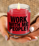 Work With Me People! | Funny Gift From Employee To Boss | Funny Coworker Scented Soy Candle