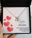 Mom, You've Loved Me Since I Was Born... I've Loved You My Whole Life | Wishbone Dancing Necklace Gift