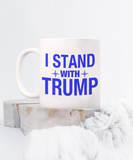 I Stand With Trump | 11/15 oz Ceramic Novelty Mug