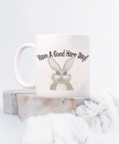 Have A Good Hair Day! | 11/15 oz White Ceramic Novelty Mug Gift
