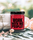 Work With Me People! | Funny Gift From Employee To Boss | Funny Coworker Scented Soy Candle