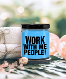 Work With Me People! | Funny Gift From Employee To Boss | Funny Coworker Scented Soy Candle