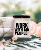 Work With Me People! | Funny Gift From Employee To Boss | Funny Coworker Scented Soy Candle