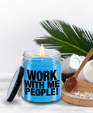 Work With Me People! | Funny Gift From Employee To Boss | Funny Coworker Scented Soy Candle