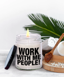 Work With Me People! | Funny Gift From Employee To Boss | Funny Coworker Scented Soy Candle