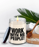 Work With Me People! | Funny Gift From Employee To Boss | Funny Coworker Scented Soy Candle