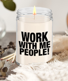 Work With Me People! | Funny Gift From Employee To Boss | Funny Coworker Scented Soy Candle